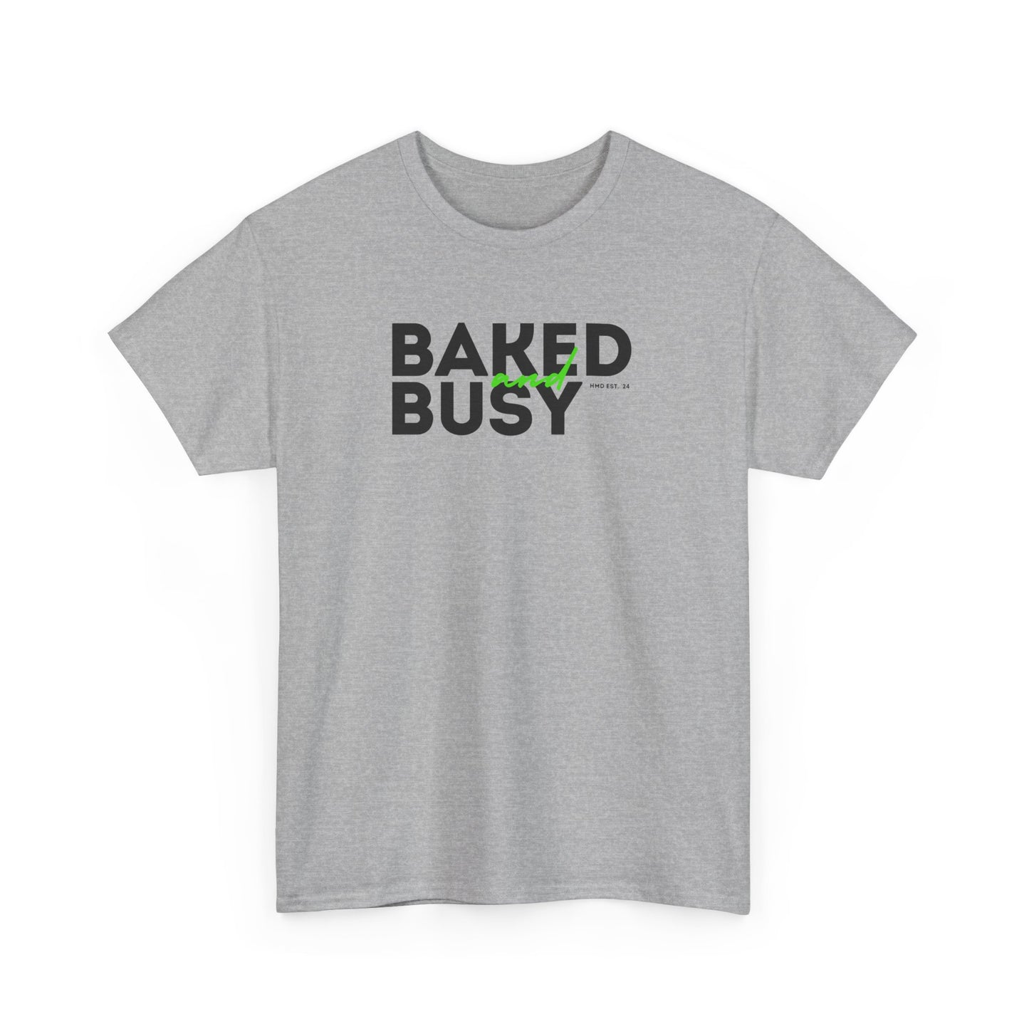 Baked and Busy Collection - Premium Unisex Gildan Heavy Cotton Tee Shirt