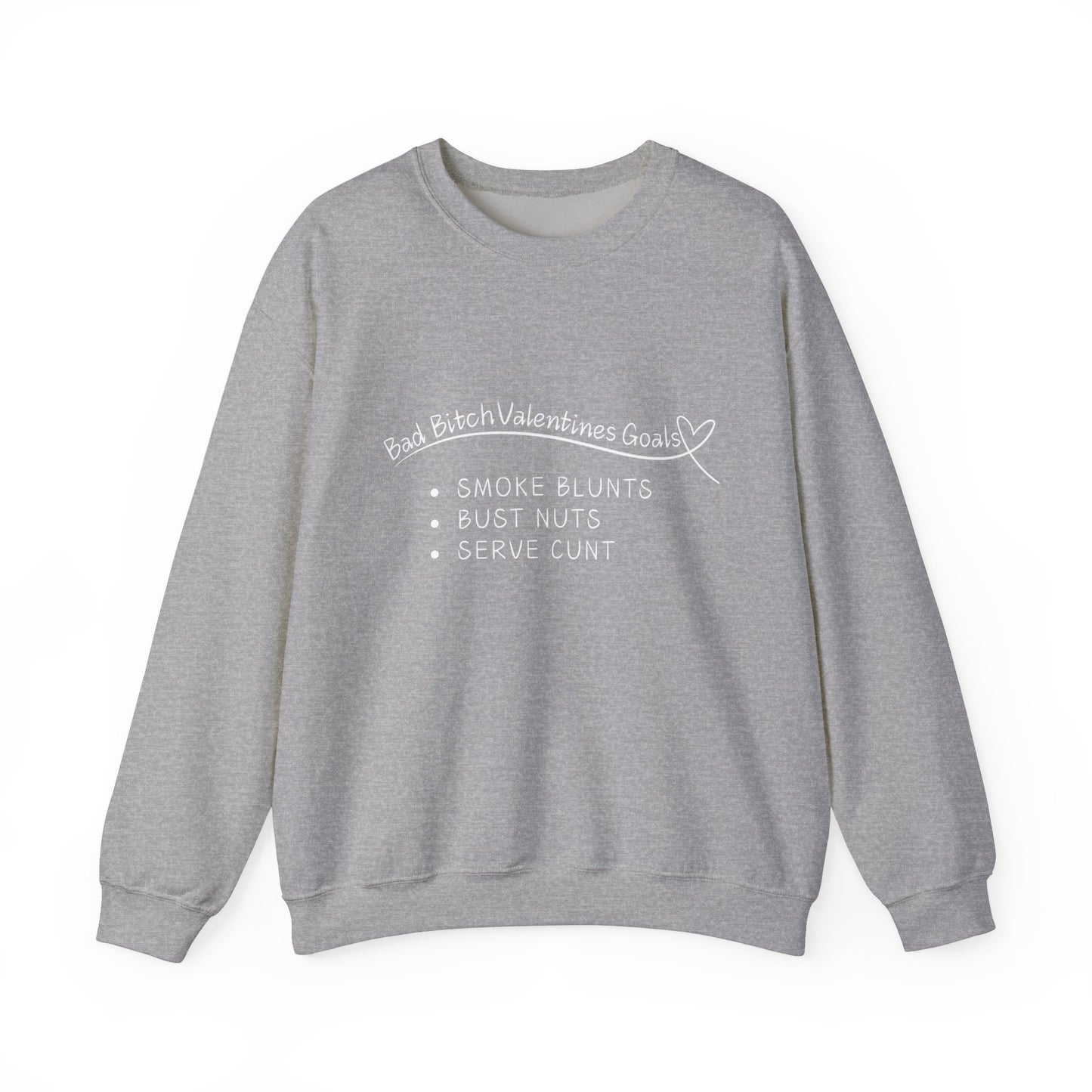 Funny Valentine's Day Sweatshirt for Bad Bitches - Crewneck Pullover