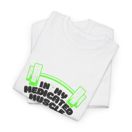 Medicated Muscle Mommy Cannabis T-Shirt