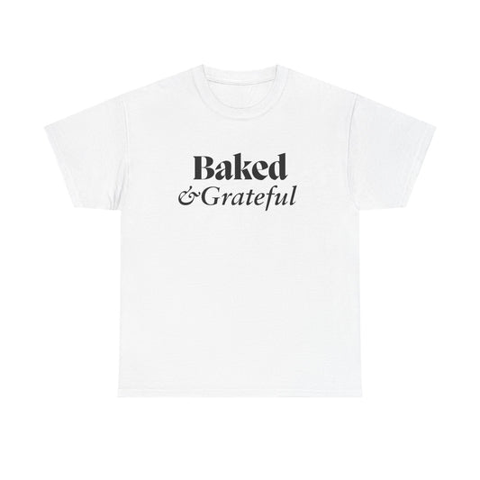 Baked & Grateful Unisex Heavy Cotton Tee - Comfy Casual Wear for Food Lovers