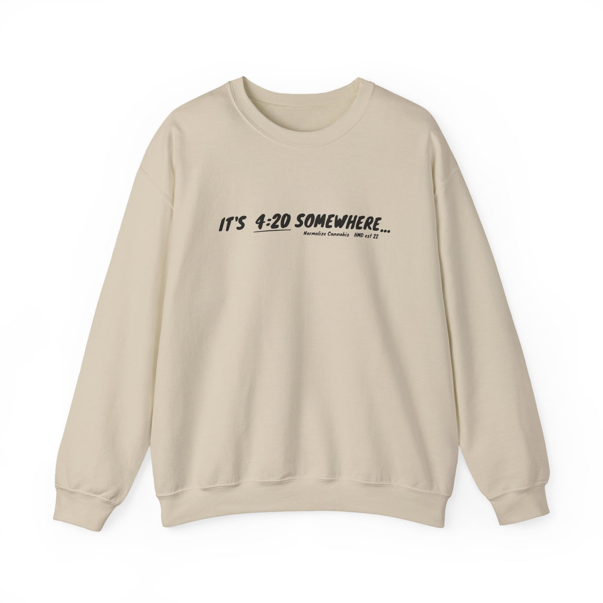 "It's 4:20 Somewhere" Crewneck Sweatshirt | Retro Minimalist Graphic Pullover | Cozy Unisex Streetwear | Planty Lifestyle Sweater | Highly Motivated Designs