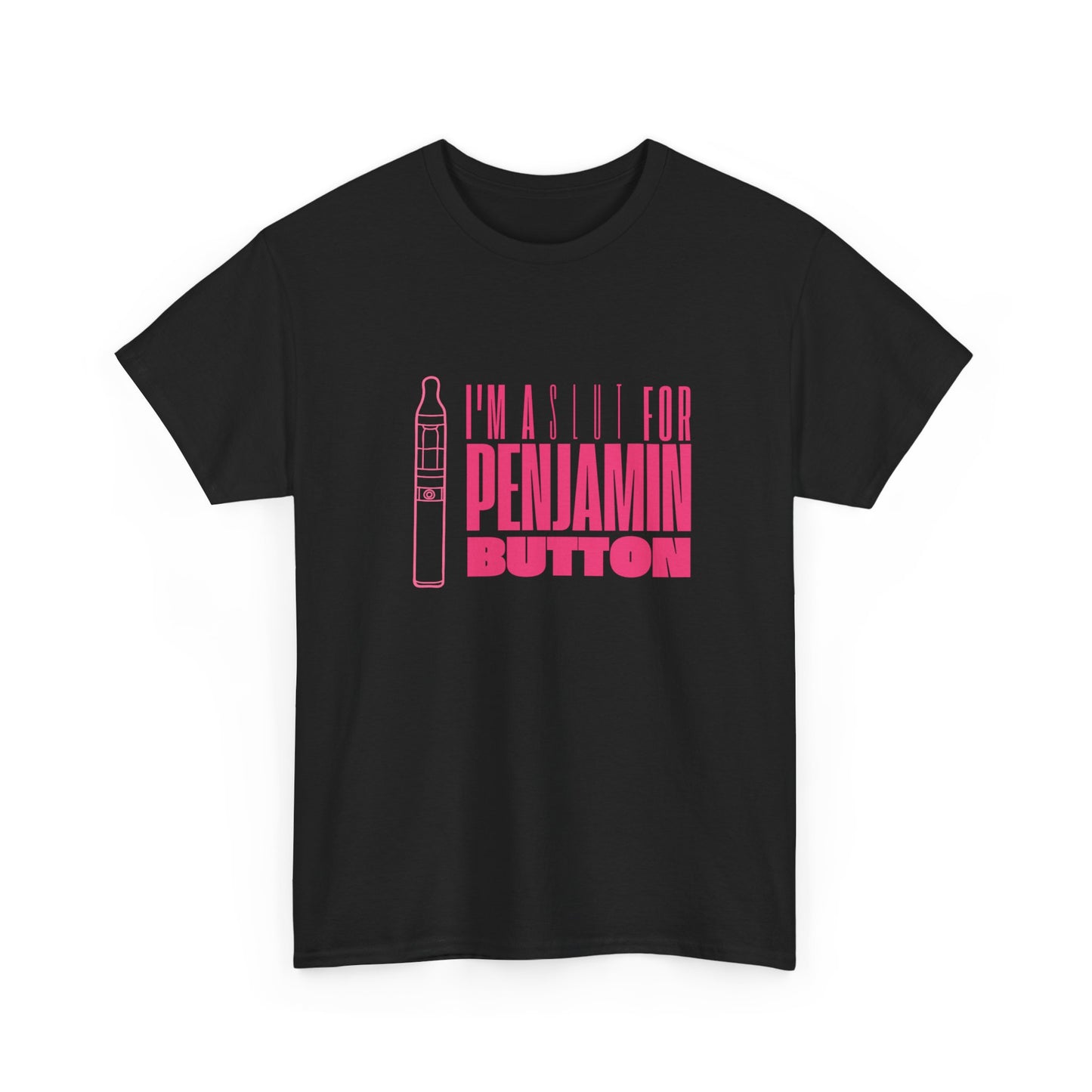 I’m Slut for PENJAMIN BUTTON Funny Unisex Heavy Cotton Graphic Tee -