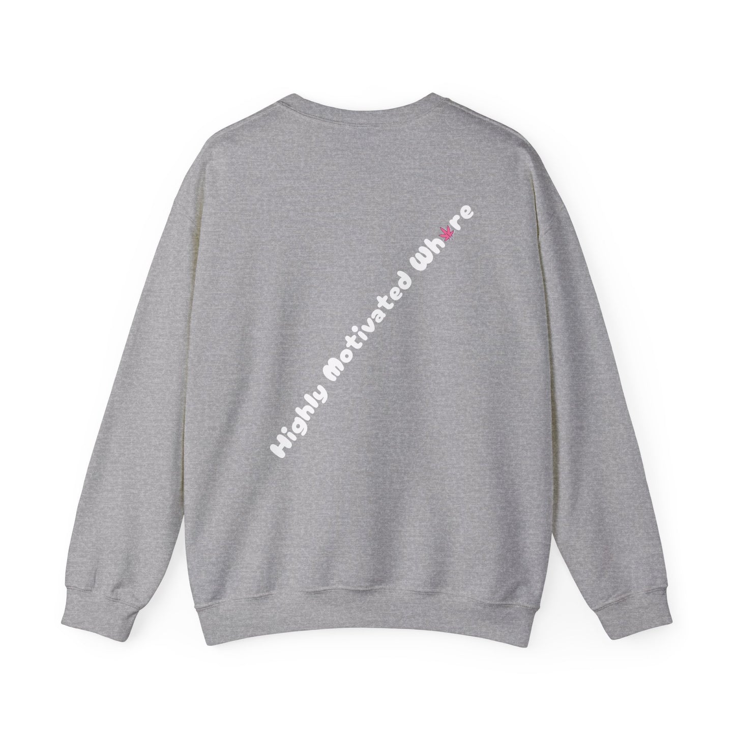 "Highly Motivated Whore" Back design Unisex Heavy Blend™ Crewneck Sweatshirt