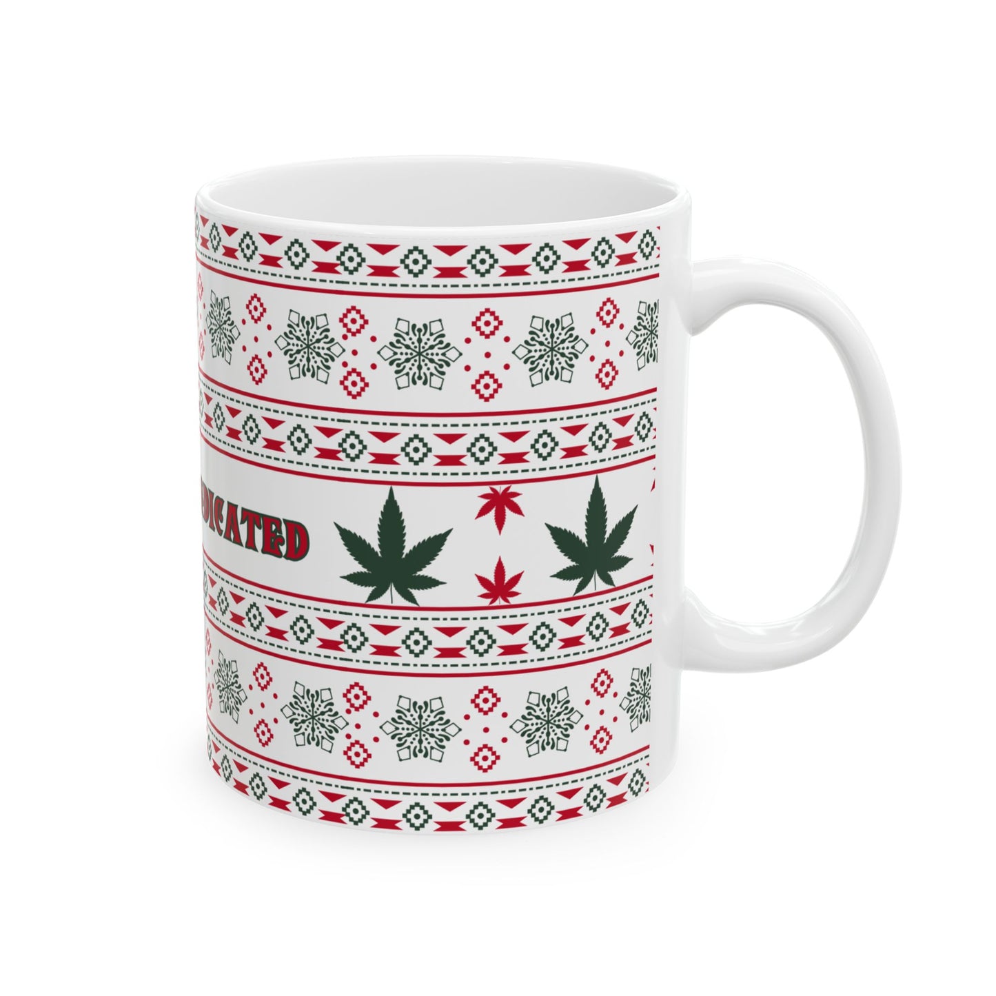 Merry & Medicated Holiday Ceramic Mug - Fun Festive Drinkware