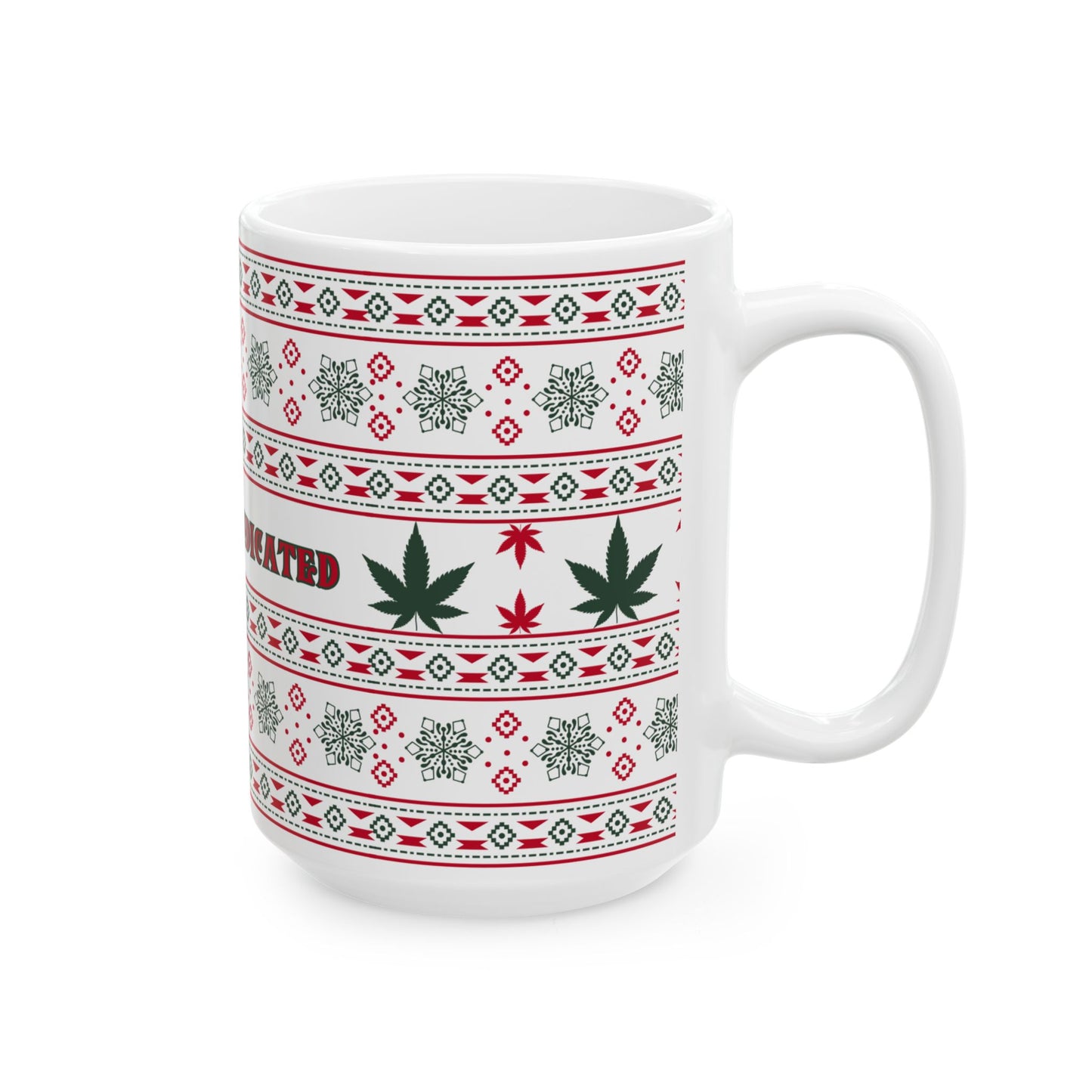 Merry & Medicated Holiday Ceramic Mug - Fun Festive Drinkware