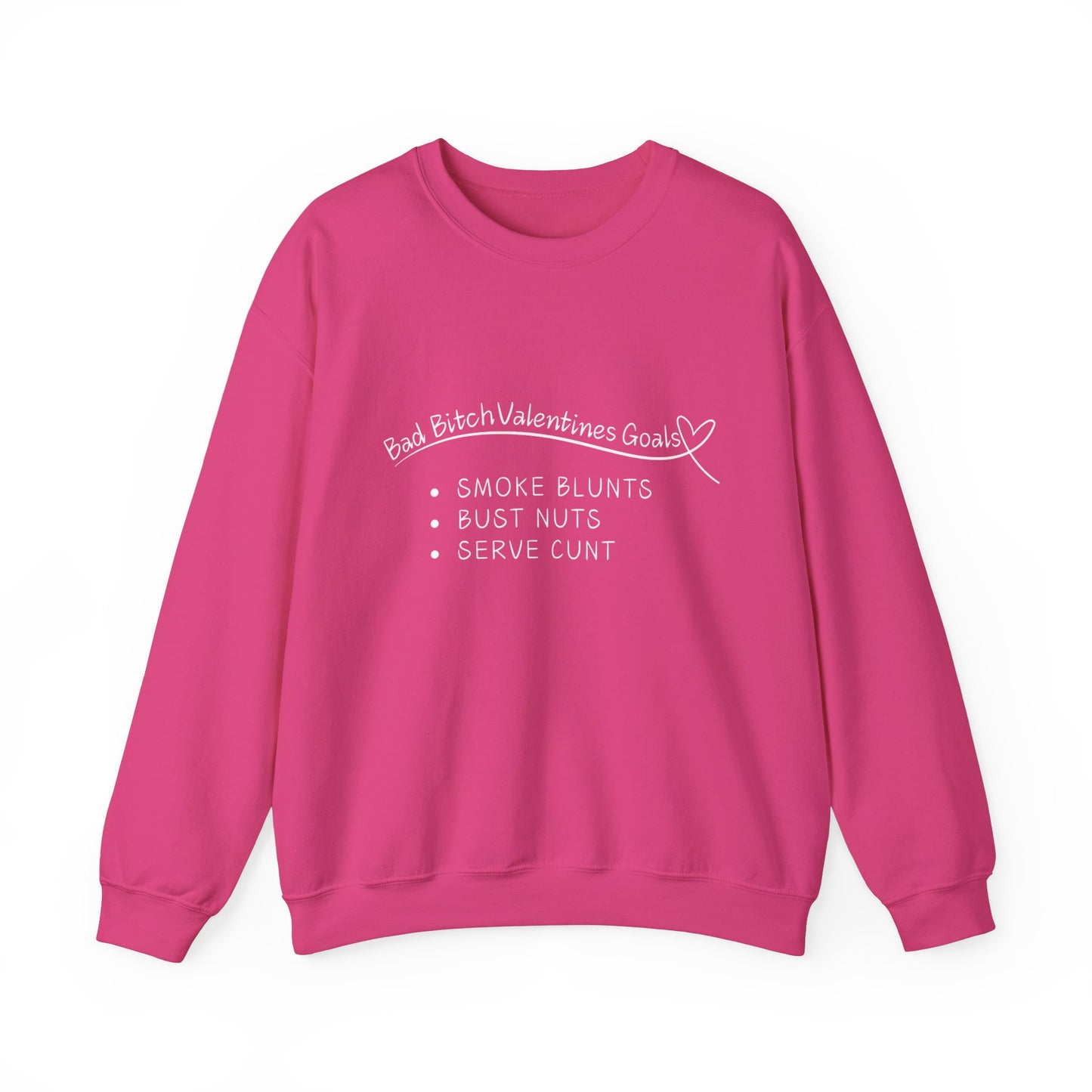 Funny Valentine's Day Sweatshirt for Bad Bitches - Crewneck Pullover