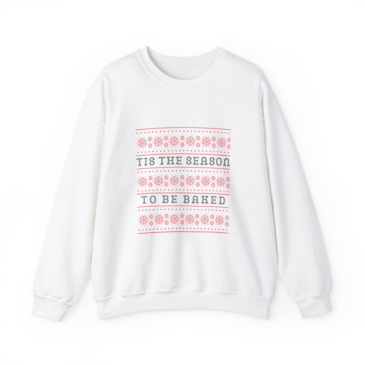 Tis the season to be baked Unisex Crewneck Sweatshirt