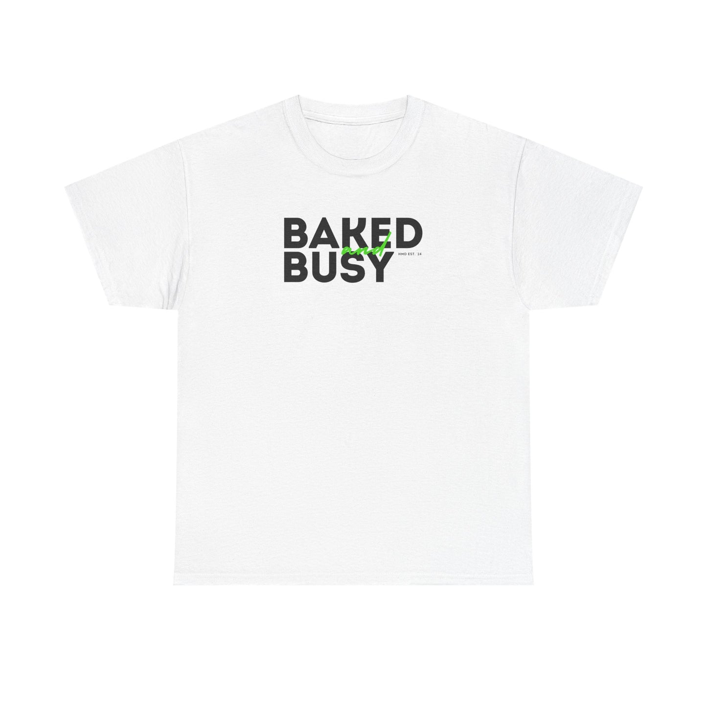 Baked and Busy Collection - Premium Unisex Gildan Heavy Cotton Tee Shirt