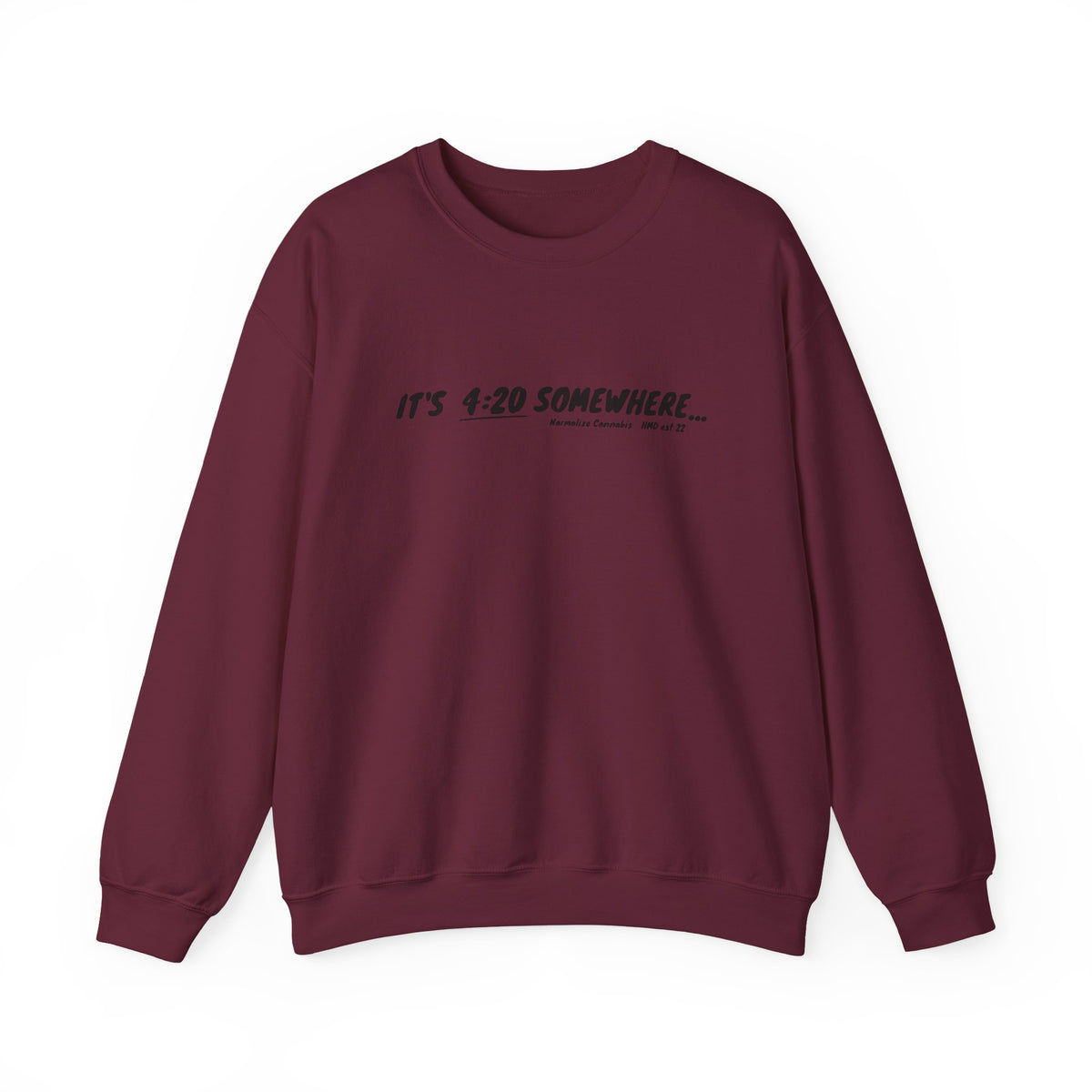 "It's 4:20 Somewhere" Crewneck Sweatshirt | Retro Minimalist Graphic Pullover | Cozy Unisex Streetwear | Planty Lifestyle Sweater | Highly Motivated Designs