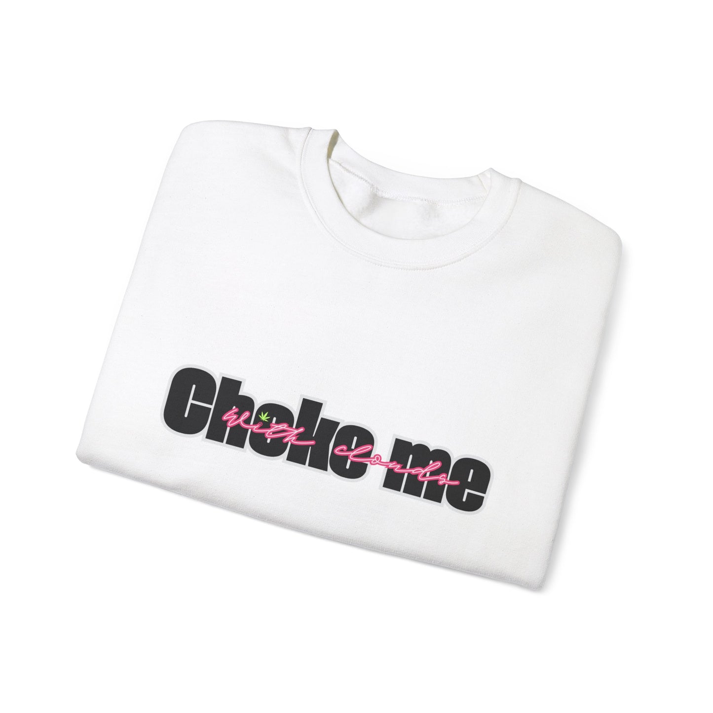 Choke Me Unisex Heavy Blend™ Crewneck Sweatshirt - Cozy Casual Fashion