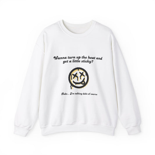 Crewneck Sweatshirt - Let's Turn Up the Heat Dabs Cheeky Design