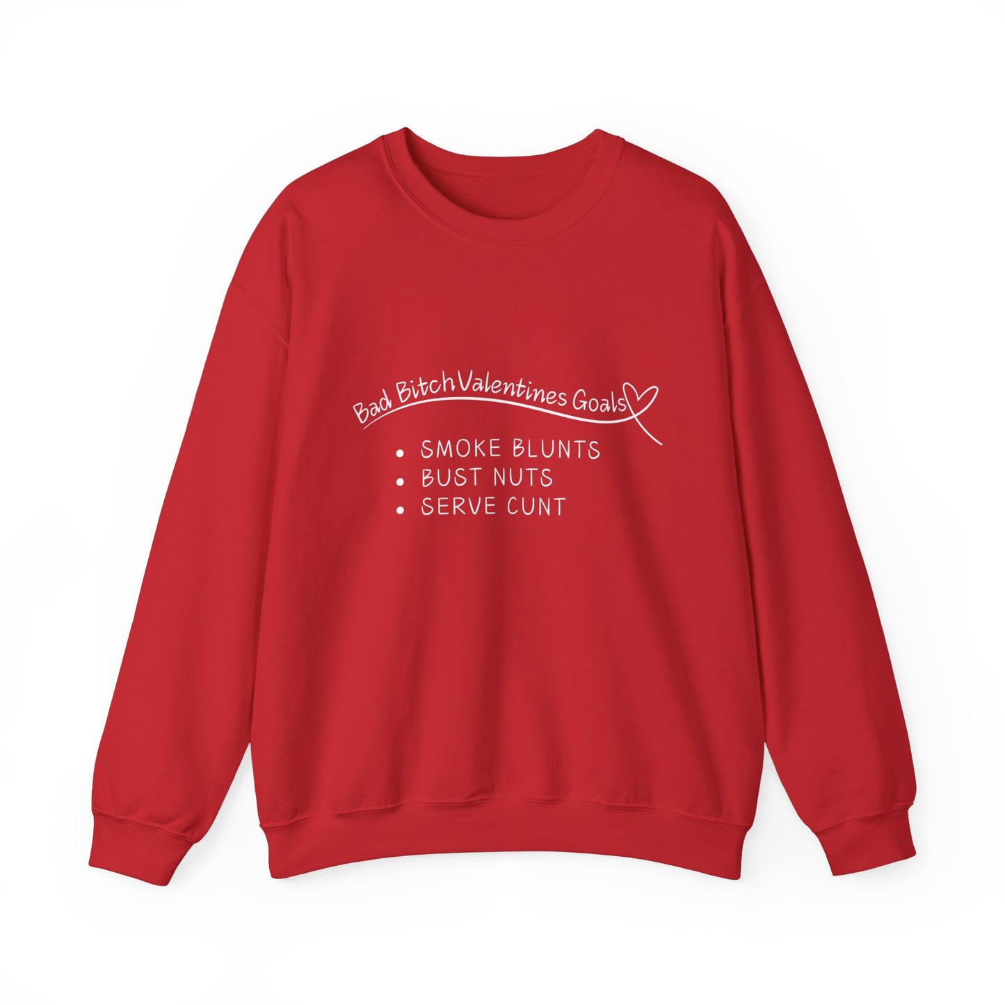 Funny Valentine's Day Sweatshirt for Bad Bitches - Crewneck Pullover