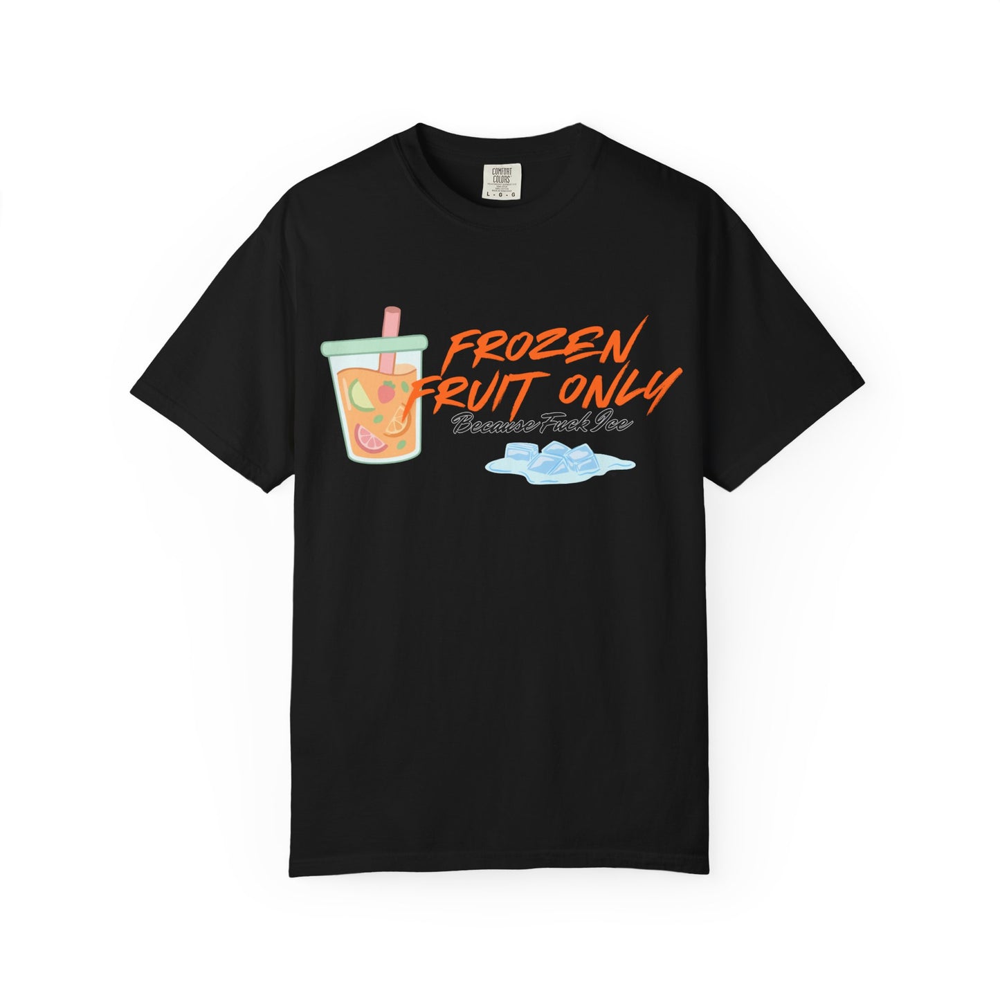 Fuck Ice T-shirt — Frozen Fruit Cup Graphic Tee
