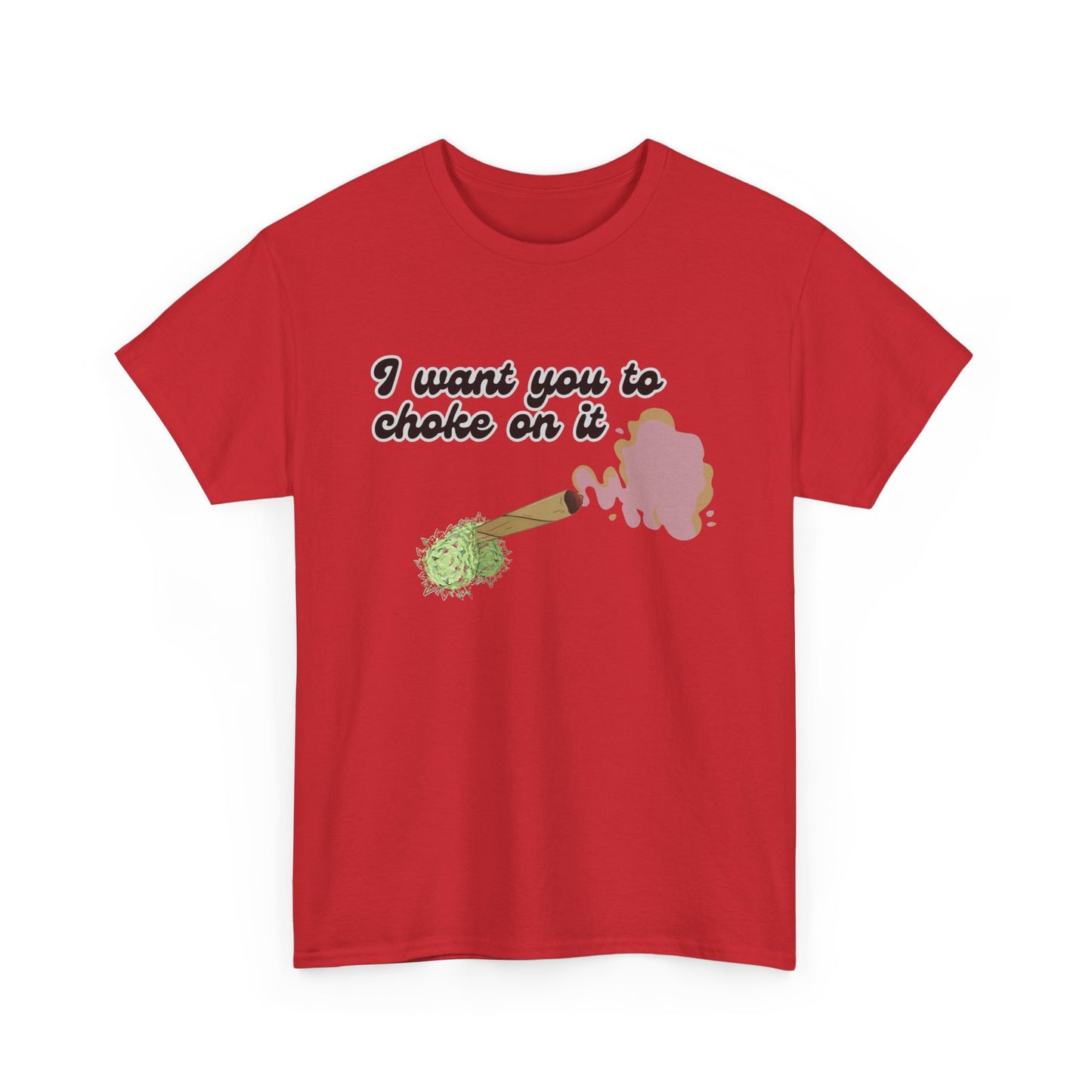 Graphic Tee I Want You to Choke on It Highly Motivated Unisex Tee Shirt