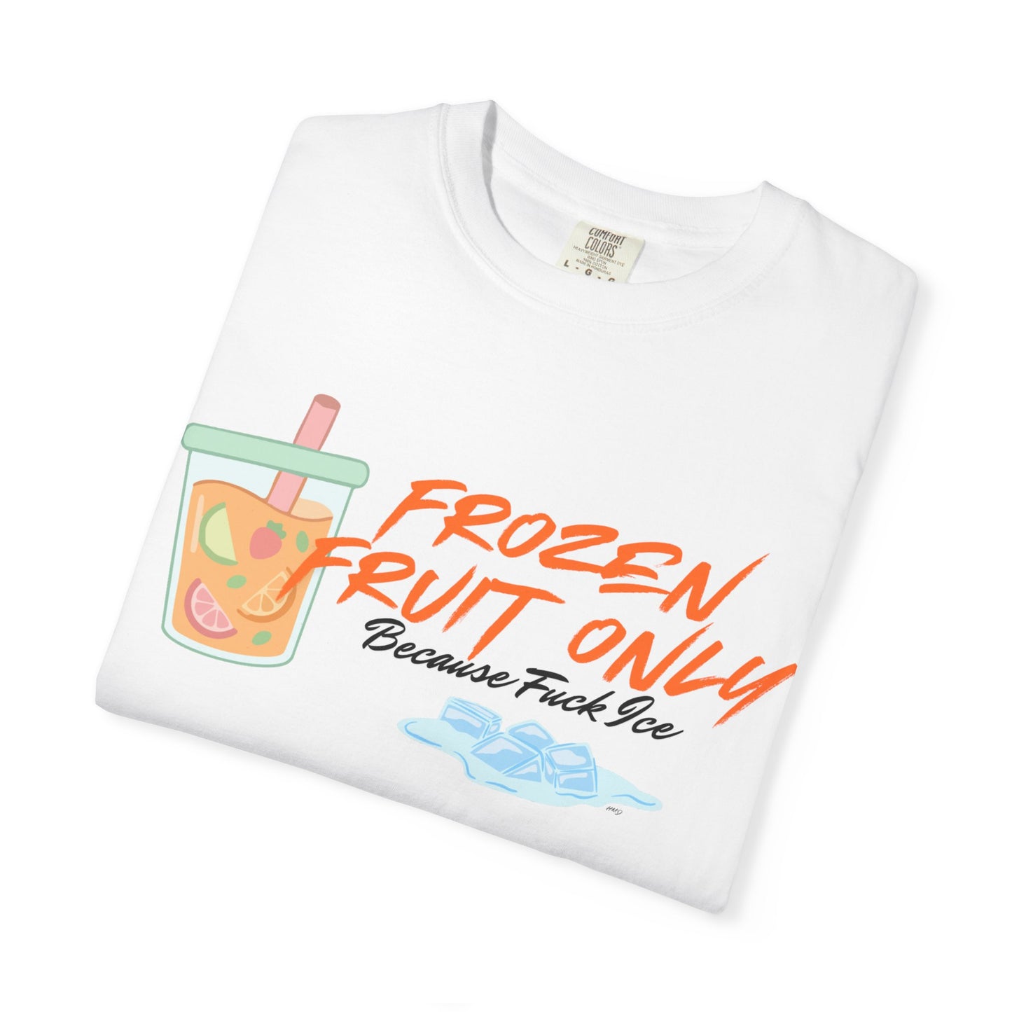 Fuck Ice T-shirt — Frozen Fruit Cup Graphic Tee