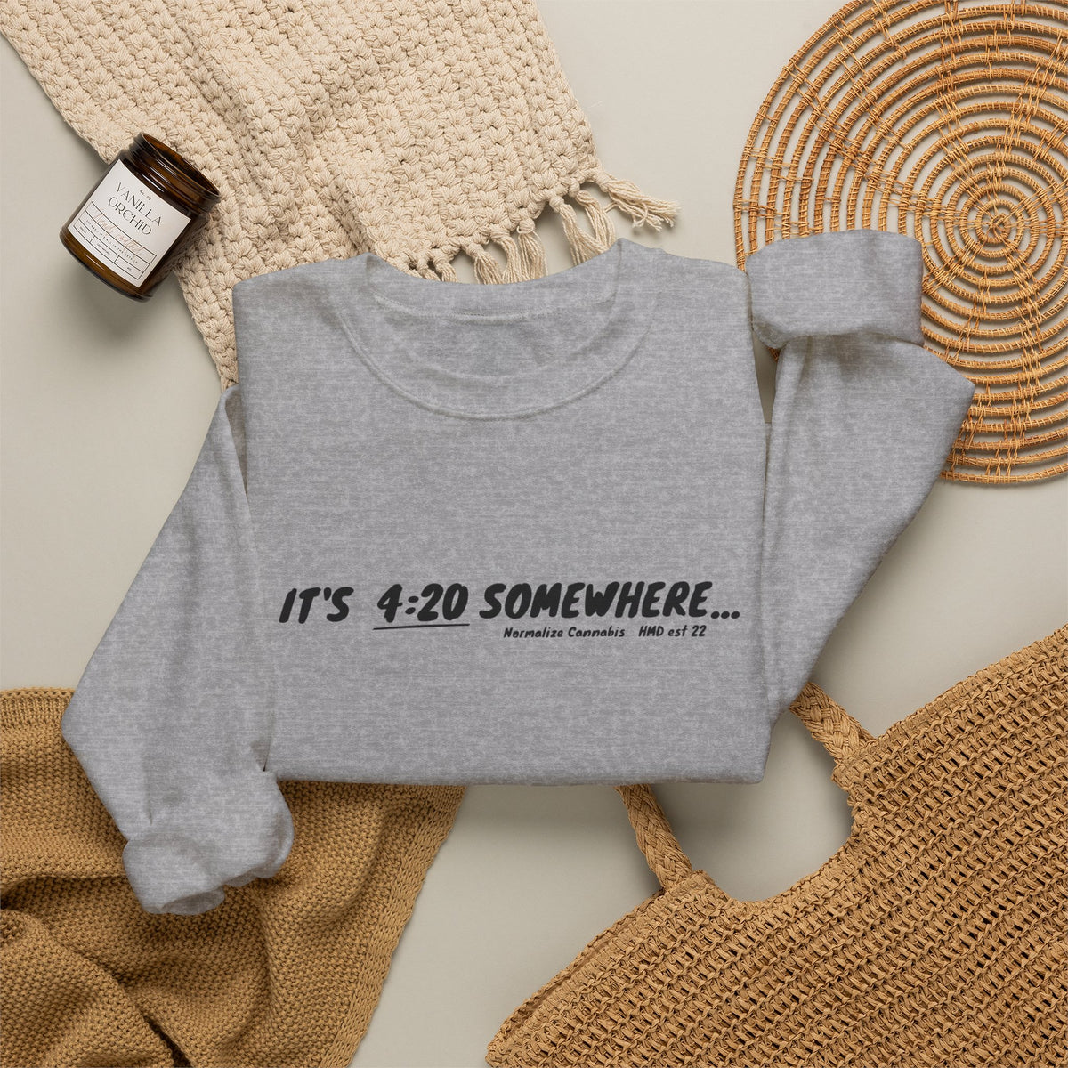 "It's 4:20 Somewhere" Crewneck Sweatshirt | Retro Minimalist Graphic Pullover | Cozy Unisex Streetwear | Planty Lifestyle Sweater | Highly Motivated Designs