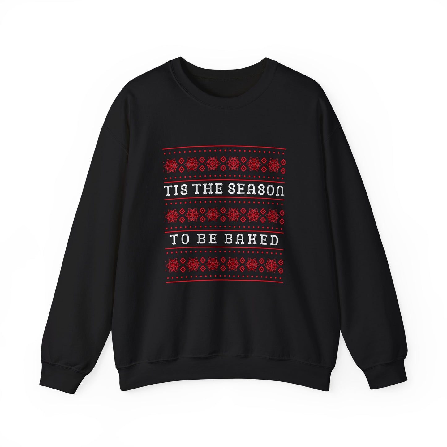 Tis the season to be baked Unisex Crewneck Sweatshirt