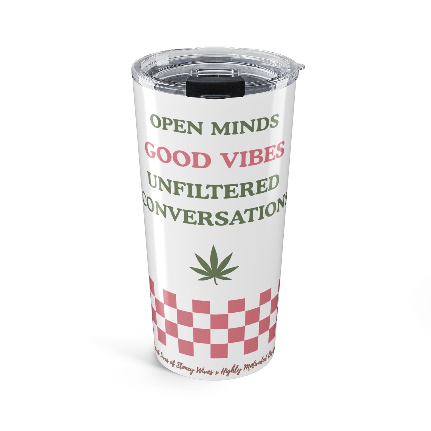 "SLOSW" Open Minds Good Vibes 20oz Tumbler | The Secret Lives of Stoney Wives Podcast Merch | Stainless Steel Travel Coffee Cup