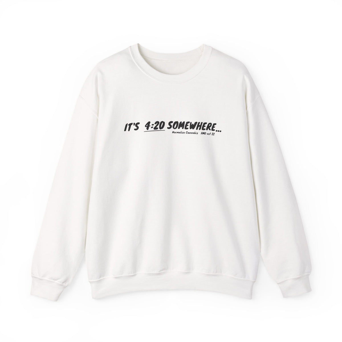 "It's 4:20 Somewhere" Crewneck Sweatshirt | Retro Minimalist Graphic Pullover | Cozy Unisex Streetwear | Planty Lifestyle Sweater | Highly Motivated Designs