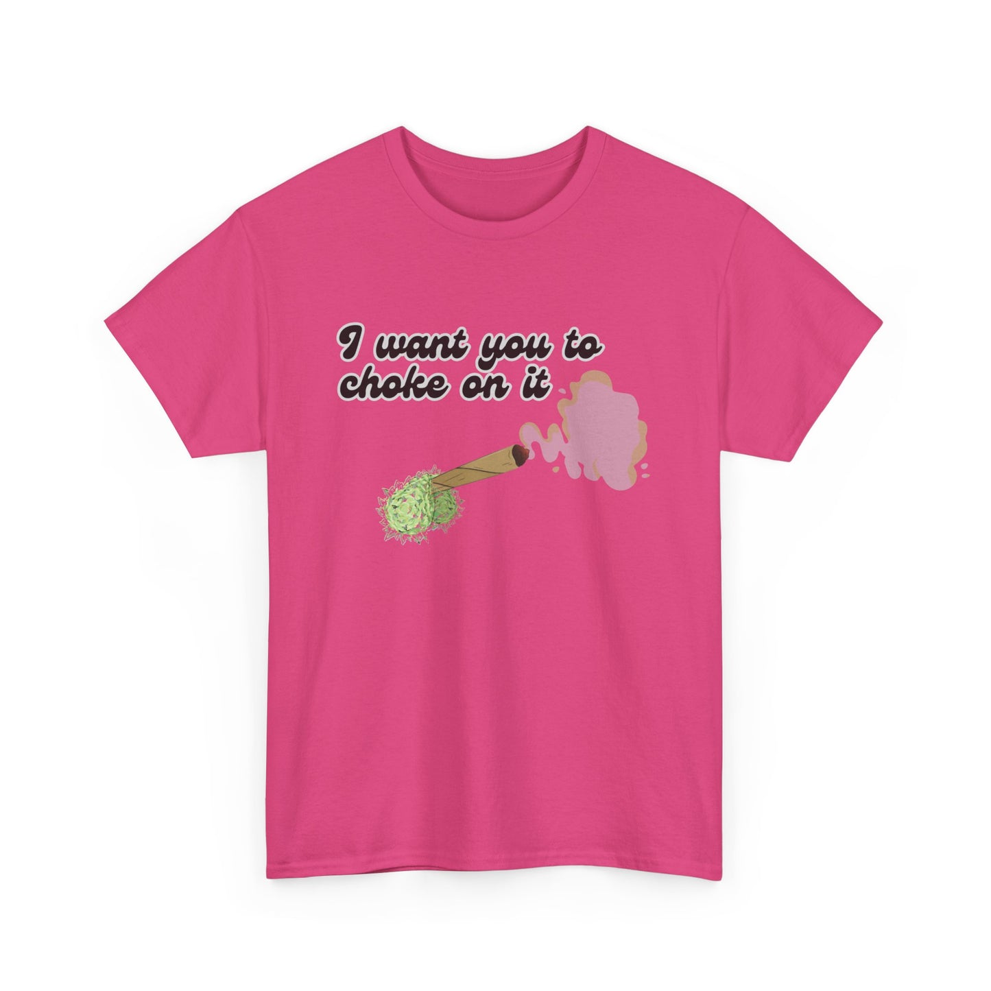 Graphic Tee I Want You to Choke on It Highly Motivated Unisex Tee Shirt