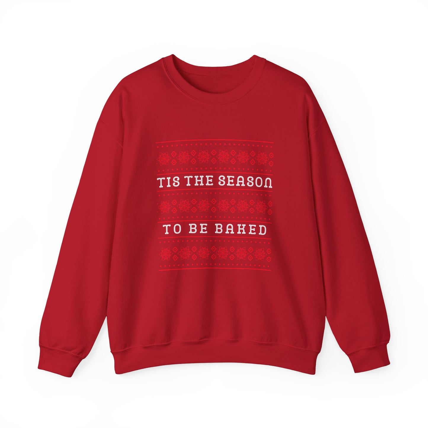 Tis the season to be baked Unisex Crewneck Sweatshirt