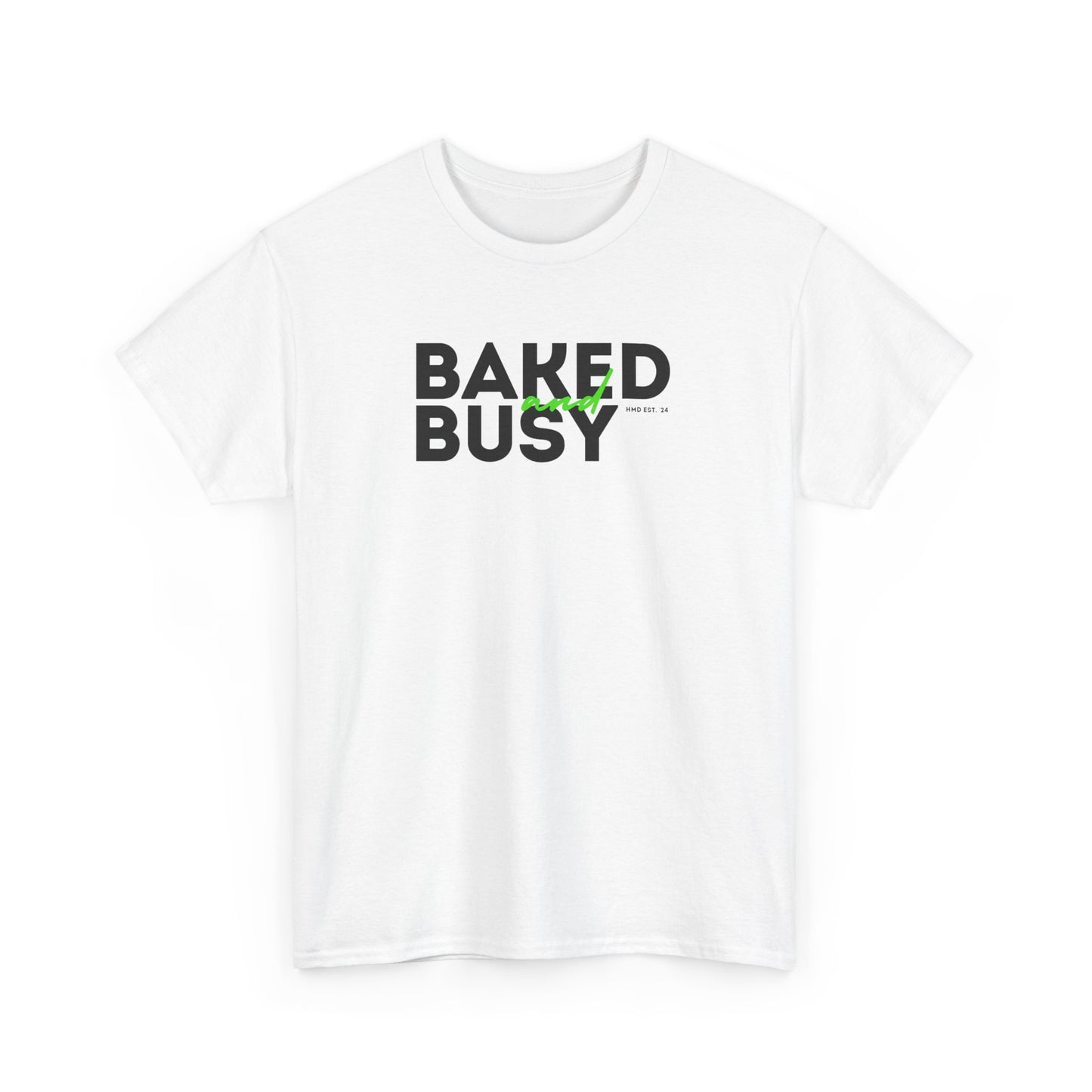 Baked and Busy Collection - Premium Unisex Gildan Heavy Cotton Tee Shirt