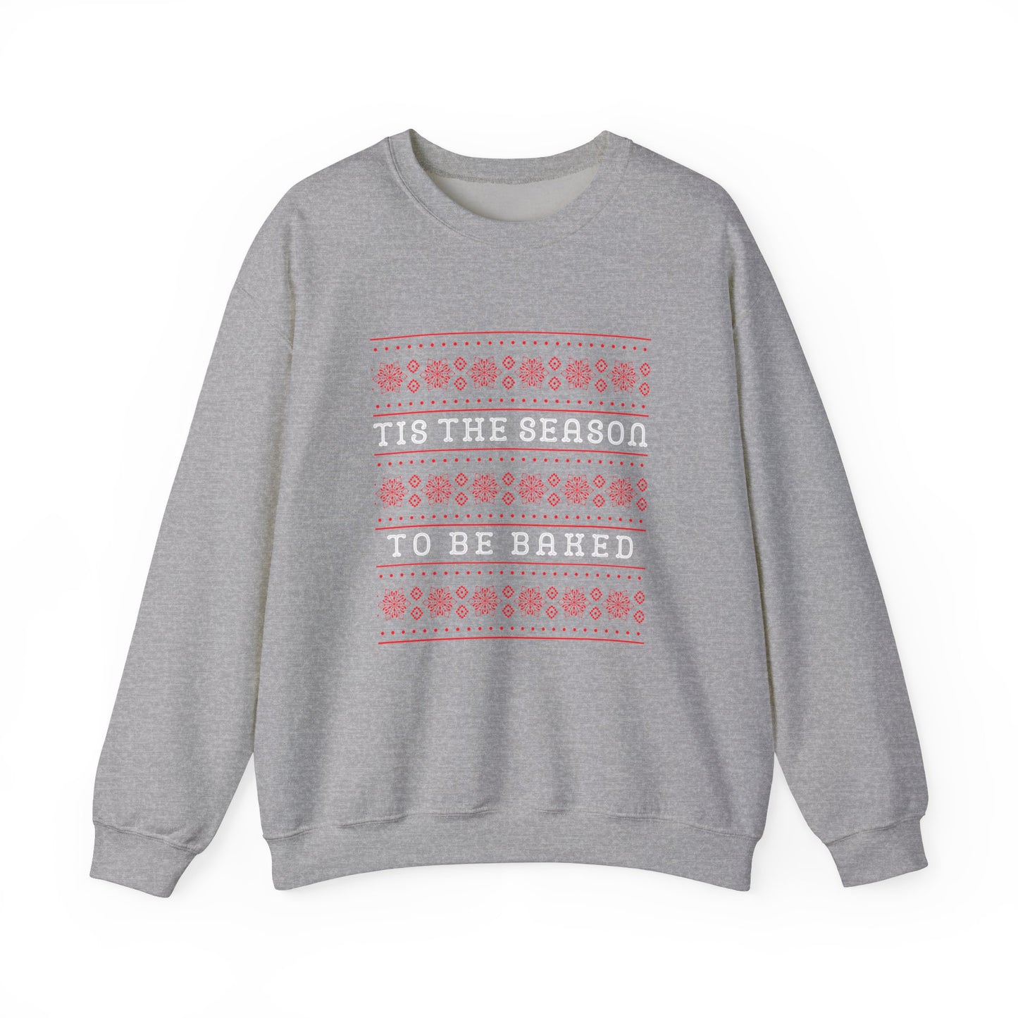 Tis the season to be baked Unisex Crewneck Sweatshirt