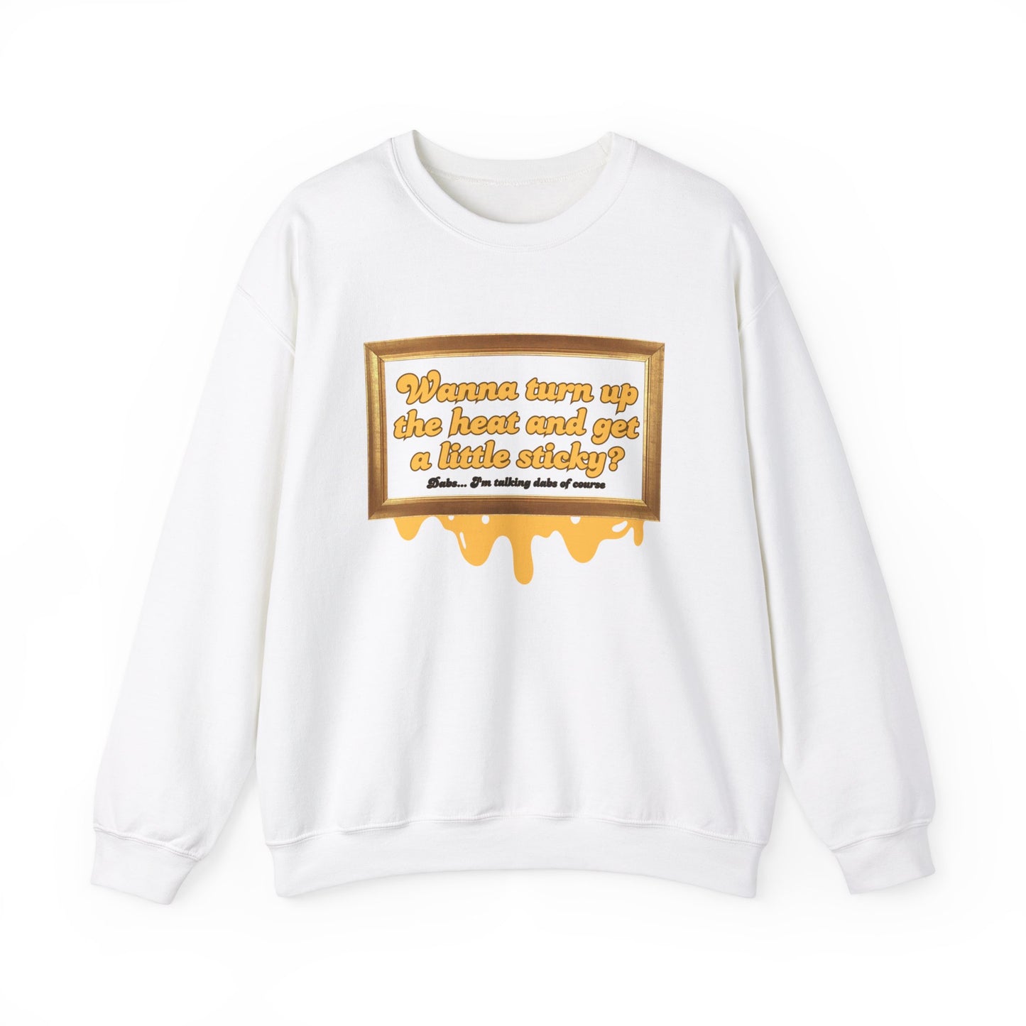 Wanna Turn Up the Heat Crewneck Sweatshirt – Funny Unisex Heavy Blend™